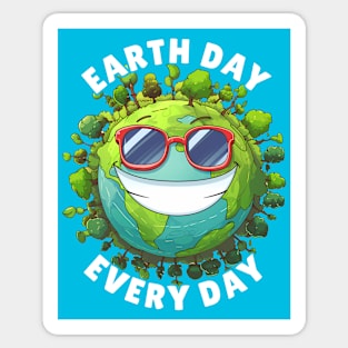 Earth Day Every Day, Don't Be Trashy Respect Your Mother Earth Sticker